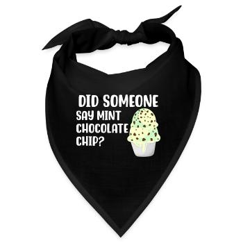 Hat jemand Mint Chocolate Chip gesagt? - Bandana - Schwarz - Vorne
