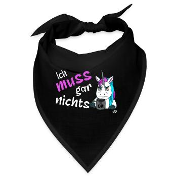 Ich muss gar nichts, lustiges grimmiges Einhorn - Bandana - Schwarz - Vorne