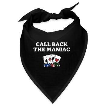 Call Back the Maniac Poker Casino Poker Player - Bandana - Schwarz - Vorne