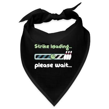 Strike Loading Please Wait - Funny Bowling Saying - Bandana - Schwarz - Vorne