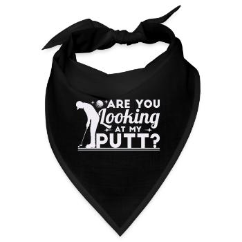 Siehst du dir meinen Putt an? - Bandana - Schwarz - Vorne