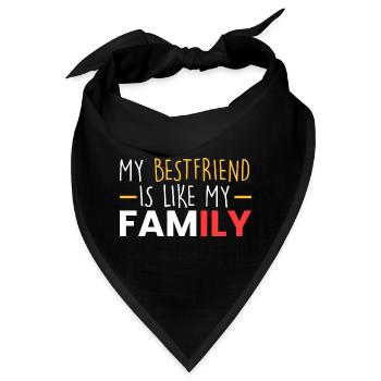 Mein bester Freund ist wie eine Familie - Bandana - Schwarz - Vorne