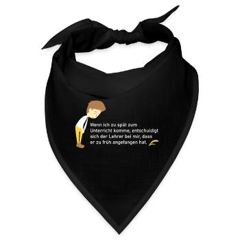Wenn ich zu spät zum Unterricht - Bandana - Schwarz - Vorne
