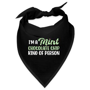 Ich bin ein Minz-Schokoladen-Chip-Typ - Bandana - Schwarz - Vorne