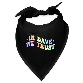 Auf Dave vertrauen wir - Bandana - Schwarz - Vorne