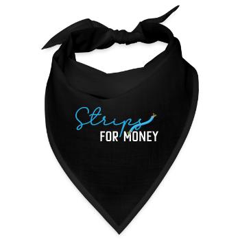 Strips für Geld - Bandana - Schwarz - Vorne