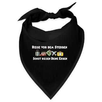 Reise Vor Dem Sterben Sonst Reisen Deine Erben - Bandana - Schwarz - Vorne