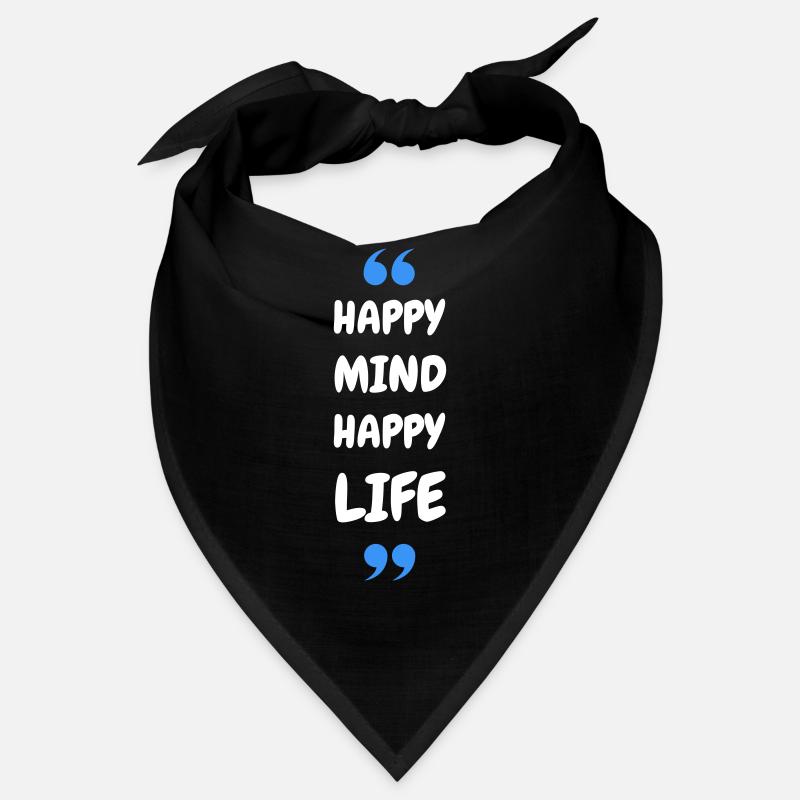 Happy Mind, Happy Life Bandana