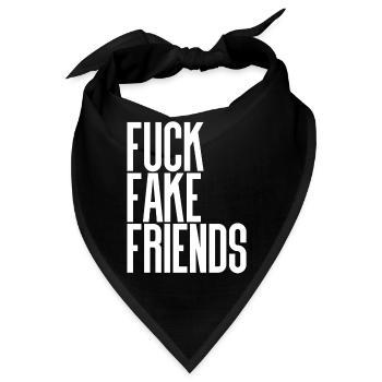 Fuck Fake Friends - Bandana - Schwarz - Vorne