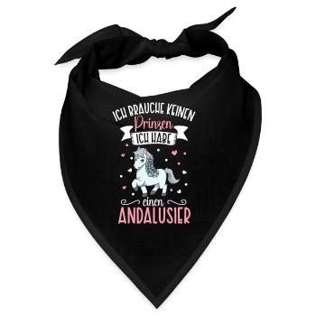 Ich brauche keinen Prinzen - Andalusier - Bandana - Schwarz - Vorne