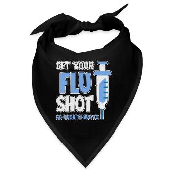 Get Your Flu Shot So I Don't Have To 2 - Bandana - Schwarz - Vorne
