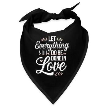 Let Everything You Do Be Done In Love 4 - Bandana - Schwarz - Vorne