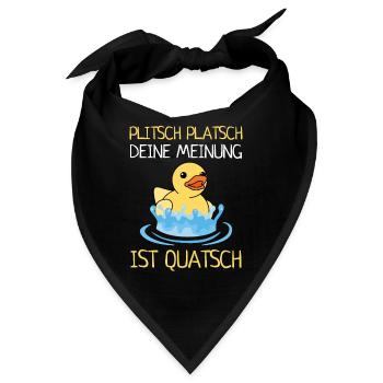 Plitsch Platsch Deine Meinung Ist Quatsch Enten - Bandana - Schwarz - Vorne
