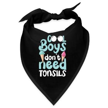 Mandelentzündung Junge Boys Don't Need Tonsils - Bandana - Schwarz - Vorne