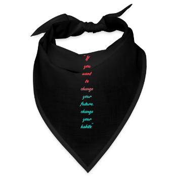 Change your habits - Bandana - Schwarz - Vorne