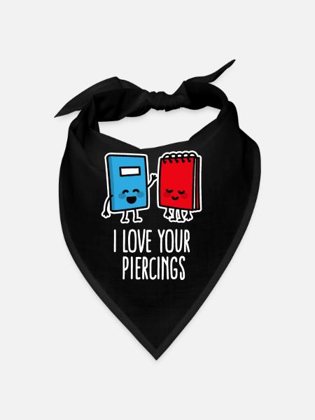 Funny I love your piercings, piercing, tattoo - Bandana - black - Front