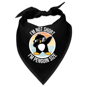 I'm Not Short I'm Penguin Size Dabbing Dab Dance - Bandana - Schwarz - Vorne