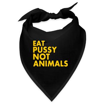 Eat pussy not animals - Bandana - Schwarz - Vorne