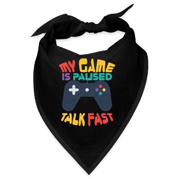 Gamer Geek Mein Spiel ist Paused Talk Schnelles Spiel - Bandana - Schwarz - Vorne