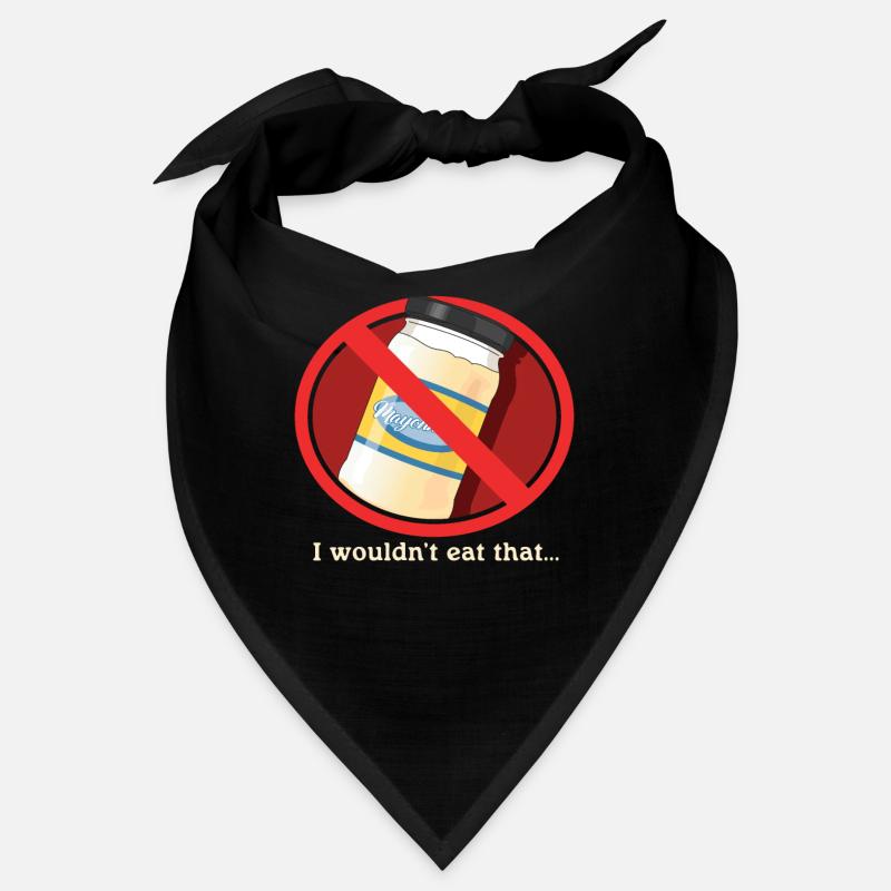 Mayonnaise I Wouldn't Eat Mayo Gift Bandana