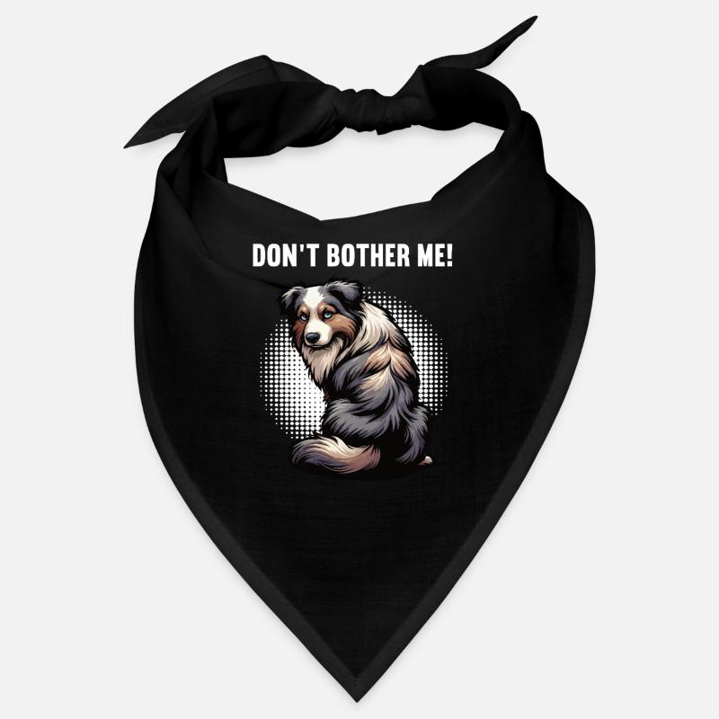 Don't Bother Me Australian Shepherd Aussie Aussies Bandana