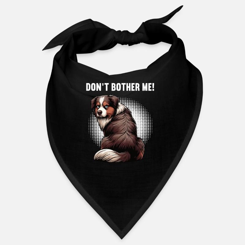 Don't Bother Me Australian Shepherd Aussie Aussies Bandana