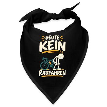 Heute kein Radfahren – Lustiger Radfahrer Spruch - Bandana - Schwarz - Vorne