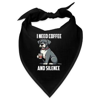 I Need Coffee and Silence Deutsche Dogge Doggen  - Bandana - Schwarz - Vorne