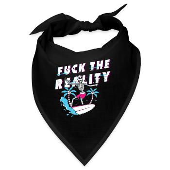 Fuck the Reality - be different - Bandana - Schwarz - Vorne