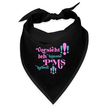 PMS Warnhinweis für Frauen mit Hormonen und Humor - Bandana - Schwarz - Vorne