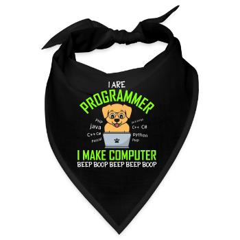 I Are Programmer I Make Computer Beep Boop Hund - Bandana - Schwarz - Vorne