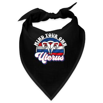 Mind your own uterus - Bandana - Schwarz - Vorne