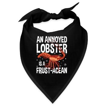 An Annoyed Lobster Is A Frust-Acean - Bandana - Schwarz - Vorne