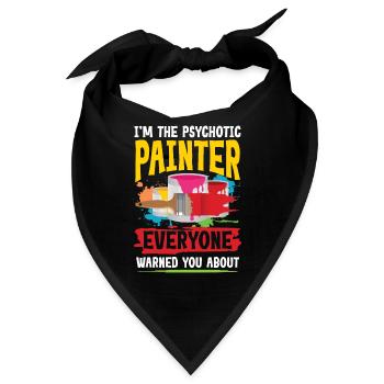 I'm The Painter Everyone Warned You About - Bandana - Schwarz - Vorne