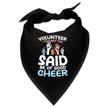 Volunteer I Thought You Said Be Of Good Cheer - Bandana - Schwarz - Vorne