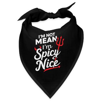 Ich bin nicht gemein, ich bin scharf Nett Lustig Erwachsene Sarkasmus Hu - Bandana - Schwarz - Vorne
