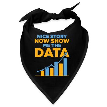 Schöne Geschichte, zeig mir jetzt den Witz des Datenanalysten - Bandana - Schwarz - Vorne