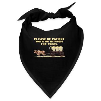 Bitte Hab Geduld Mit Mir Ich Komme Aus Den 1900er - Bandana - Schwarz - Vorne