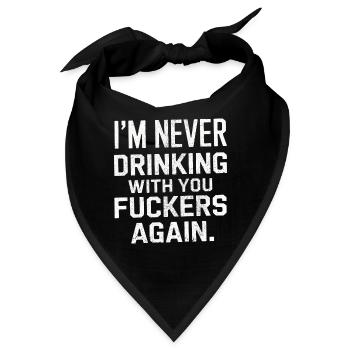 Ich trinke nie wieder mit euch Scheißkerlen Kater - Bandana - Schwarz - Vorne