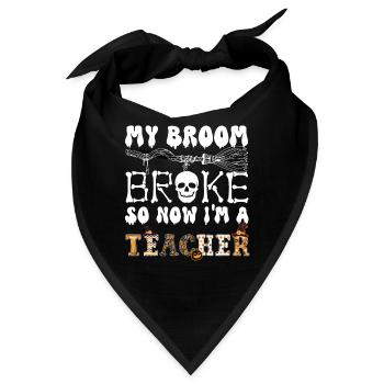 Mein Besen ist kaputt gegangen, also jetzt bin ich ein Lehrer, Halloween - Bandana - Schwarz - Vorne