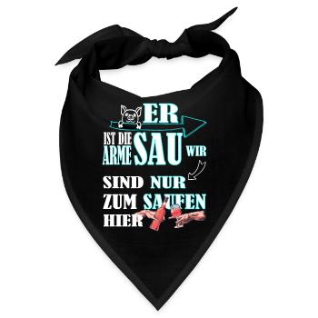 Hochzeit arme Sau wir sind nur zum saufen hier - Bandana - Schwarz - Vorne