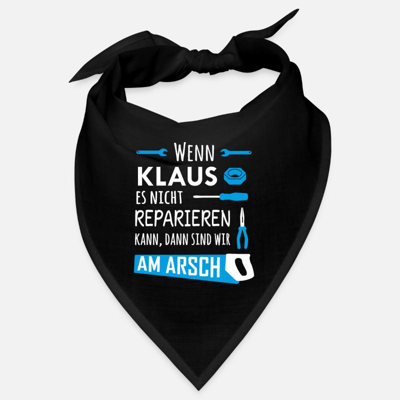 Lustiger Heimwerker und Handwerker Spruch Klaus Bandana