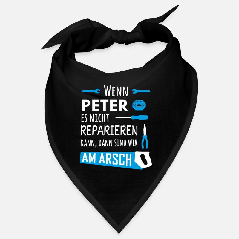 Lustiger Heimwerker und Handwerker Spruch Peter Bandana