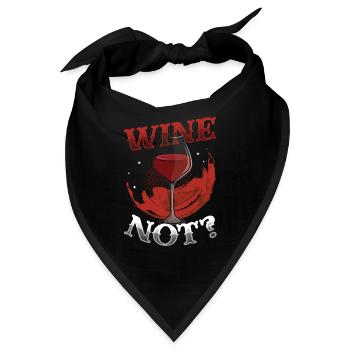 Wine Not? Wine Lovers, Wine Drinking - Bandana - Schwarz - Vorne