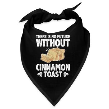 There s No Future Without Cinnamon Toast - Bandana - Schwarz - Vorne
