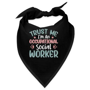 Trust Me I'm Occupational Social Worker - Bandana - Schwarz - Vorne