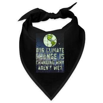 Our Climate Change Is Change Why Aren't We - Bandana - Schwarz - Vorne