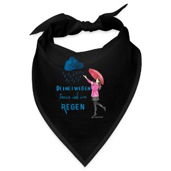 Deinetwegen tanze ich im Regen – Statement-Shirt - - Bandana - Schwarz - Vorne