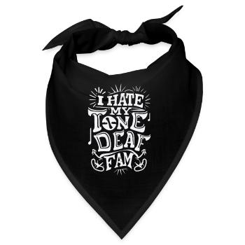 I HATE MY DEAF-TONE FAM - Bandana - Schwarz - Vorne