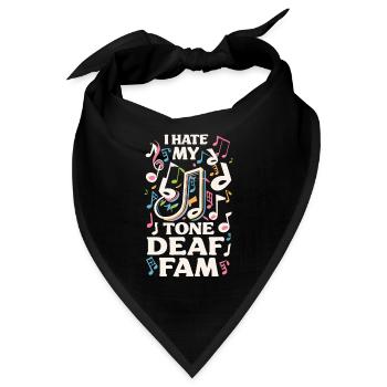I HATE MY DEAF-TONE FAM - Bandana - Schwarz - Vorne